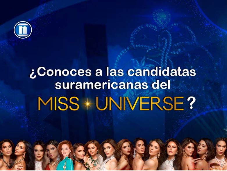 ¿Conoces a las candidatas sur-americanas del Miss Universo?