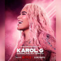 Documental Mañana fue muy bonito de Karol G ya tiene fecha de estreno en Netflix